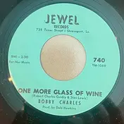Bobby Charles - One More Glass Of Wine / Oh Lonesome Me