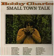 Bobby Charles - Small Town Talk