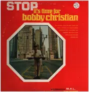 Bobby Christian - Stop! It's Time For Bobby Christian