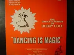 BOBBY COLE - Dancing Is Magic