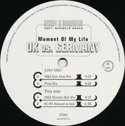 Bobby D'Ambrosio Feat. Michelle Weeks - Moment Of My Life (UK vs. Germany)