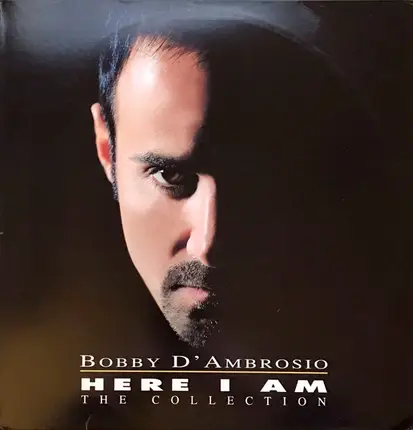 Bobby D'Ambrosio - Here I Am: The Collection
