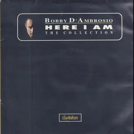 Bobby D'Ambrosio - Here I Am - The Collection