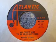 Bobby Darin - We Didn't Ask To Be Brought Here