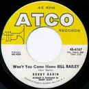 7inch Vinyl Single - Bobby Darin - Won't You Come Home Bill Bailey
