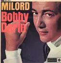 7inch Vinyl Single - Bobby Darin - Milord / Golden Earrings / Do nothin' till you hearfrom me / What a difference a day made