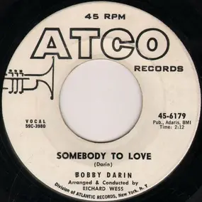 Bobby Darin - Somebody To Love / Artificial Flowers