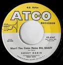 7inch Vinyl Single - Bobby Darin - Won't You Come Home Bill Bailey