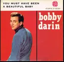 7inch Vinyl Single - Bobby Darin - You Must Have Been A Beautiful Baby