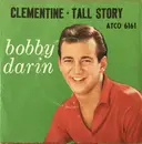 7inch Vinyl Single - Bobby Darin - Clementine / Tall Story