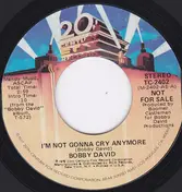 Bobby David - I'm Not Gonna Cry Anymore
