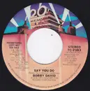 7inch Vinyl Single - Bobby David - Say You Do