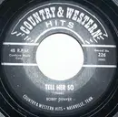 7inch Vinyl Single - Bobby Denver - Tell Her So