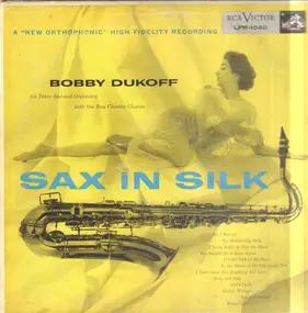 Bobby Dukoff - Sax In Silk