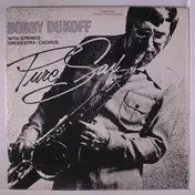 Bobby Dukoff - Pure Sax is Pure Dukoff and Pure Love
