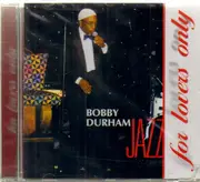 CD - Bobby Durham - For Lovers Only