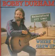 Bobby Durham - Where I Grew Up