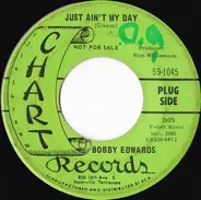 Bobby Edwards - Just Ain't My Day