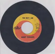 Bobby Edwards - Remember Who Brought You Here / The Way I Am