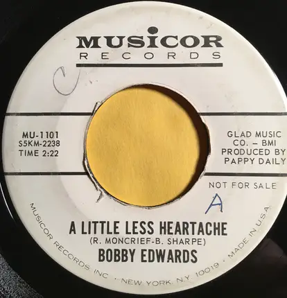 Bobby Edwards - A Little Less Heartache / Within Your Arms