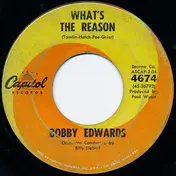 Bobby Edwards - What's The Reason