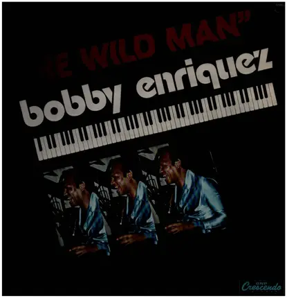 Bobby Enriquez - The Wild Man