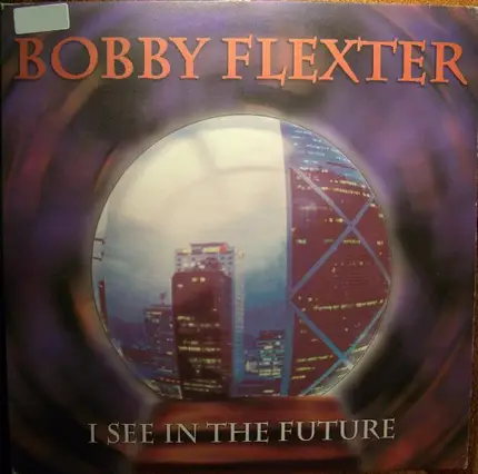 Bobby Flexter - I See In The Future