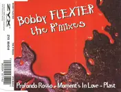 bobby flexter - The R'mixes (Profondo Rosso - Moment's In Love - Plast)
