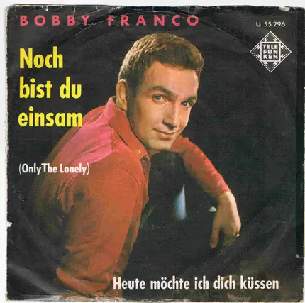Bobby Franco & Gert Wilden & Orchestra - Noch Bist Du Einsam / Heute Möchte Ich Dich Küssen