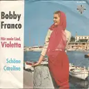 7inch Vinyl Single - Bobby Franco - Schöne Caroline