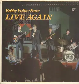 Bobby Fuller Four - Live Again