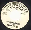 7inch Vinyl Single - Bobby Fuller - My Heart Jumped - ORIGINAL US