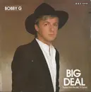7inch Vinyl Single - Bobby G - Big Deal