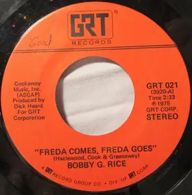 Bobby G. Rice - Freda Comes, Freda Goes / Love Me Tonight