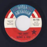 Bobby G. Rice - Hey Baby