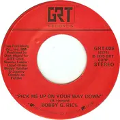 Bobby G. Rice - Pick Me Up On Your Way Down