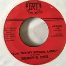 7inch Vinyl Single - Bobby G. Rice - You Are My Special Angel