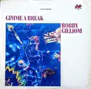 12inch Vinyl Single - Bobby Gilliom / Clappa Club - Gimme A Break / A Dub Break