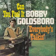 Bobby Goldsboro - Can You Feel It / Everybody's Talkin'