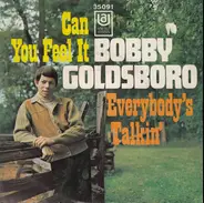 Bobby Goldsboro - Can You Feel It / Everybody's Talkin'