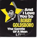 7inch Vinyl Single - Bobby Goldsboro - And I Love You So