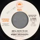 7inch Vinyl Single - Bobby Goldsboro - He'll Have To Go