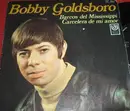 7inch Vinyl Single - Bobby Goldsboro - Muddy Mississippi Line / Love Arrester