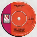 7inch Vinyl Single - Bobby Goldsboro - Muddy Mississippi Line - Small-center hole