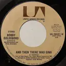 7inch Vinyl Single - Bobby Goldsboro - And Then There Was Gina