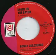 7inch Vinyl Single - Bobby Goldsboro - Down On The Bayou