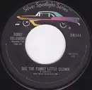 7inch Vinyl Single - Bobby Goldsboro - See The Funny Little Clown