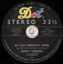 7inch Vinyl Single - Bobby Gordon - My Old Kentucky Home / Swanee River