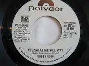 7inch Vinyl Single - Bobby Gosh - As Long As She Will Stay / Double Life