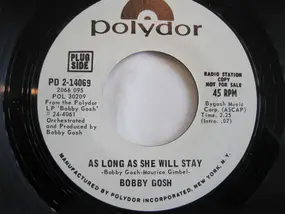Bobby Gosh - As Long As She Will Stay / Double Life